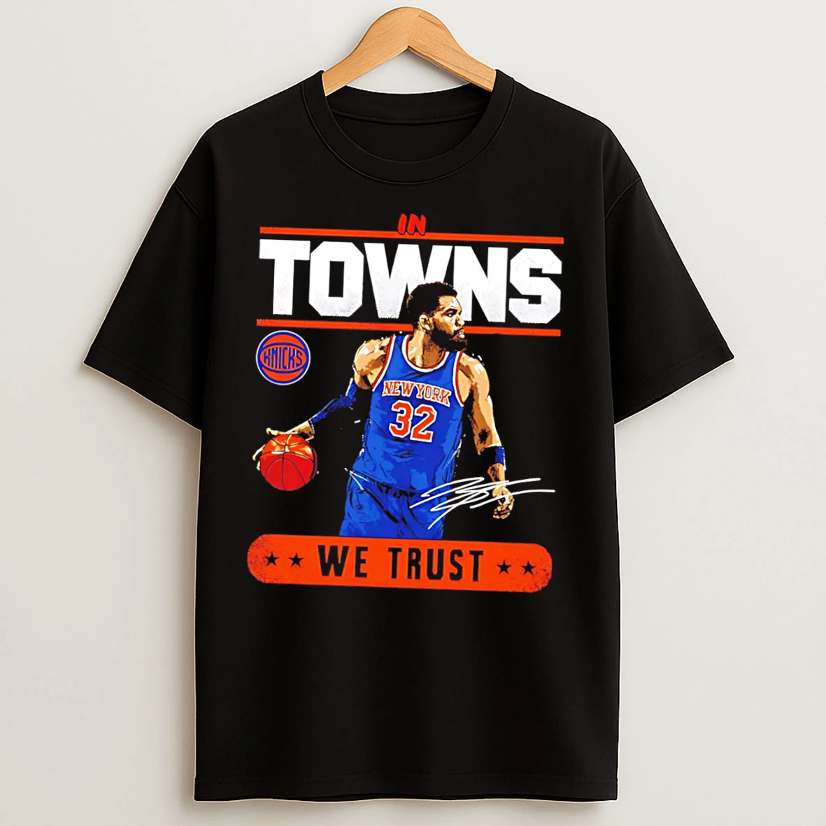 Classic Karl Anthony Towns New York Knicks In Towns We Trust Signature Tee T Shirts