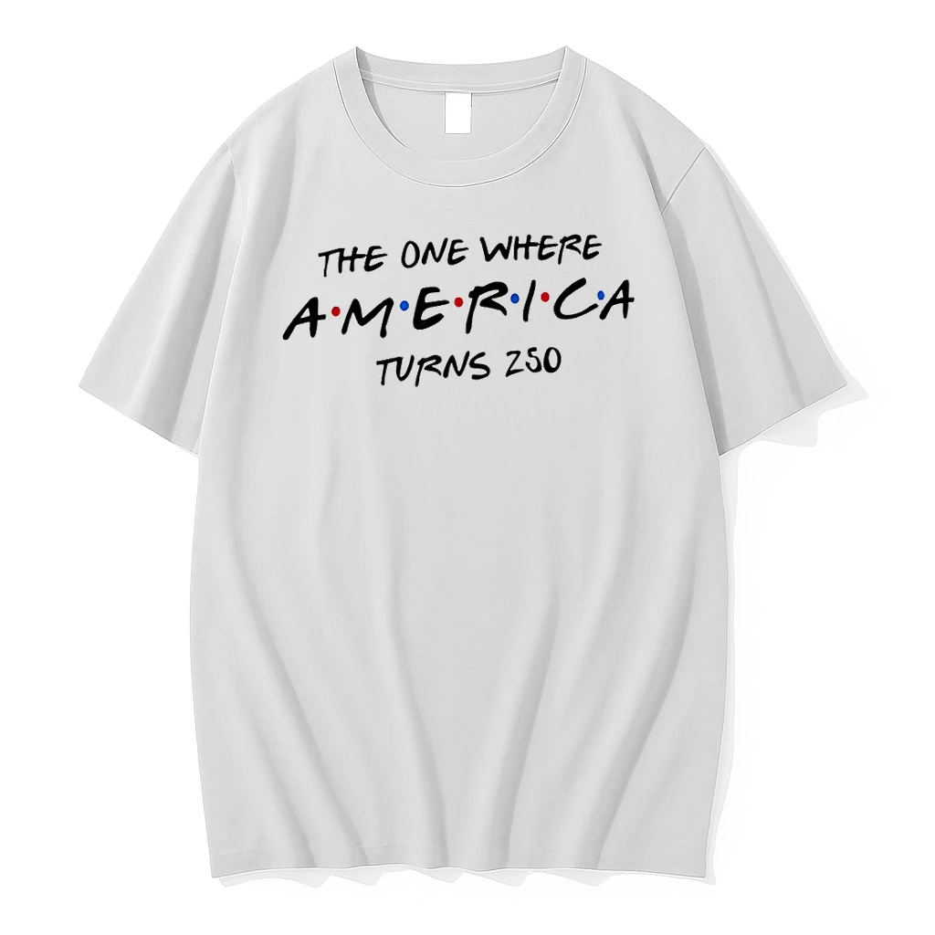 Classic United States Patriotic The One Where America Turns 250 4th Of July T Shirts