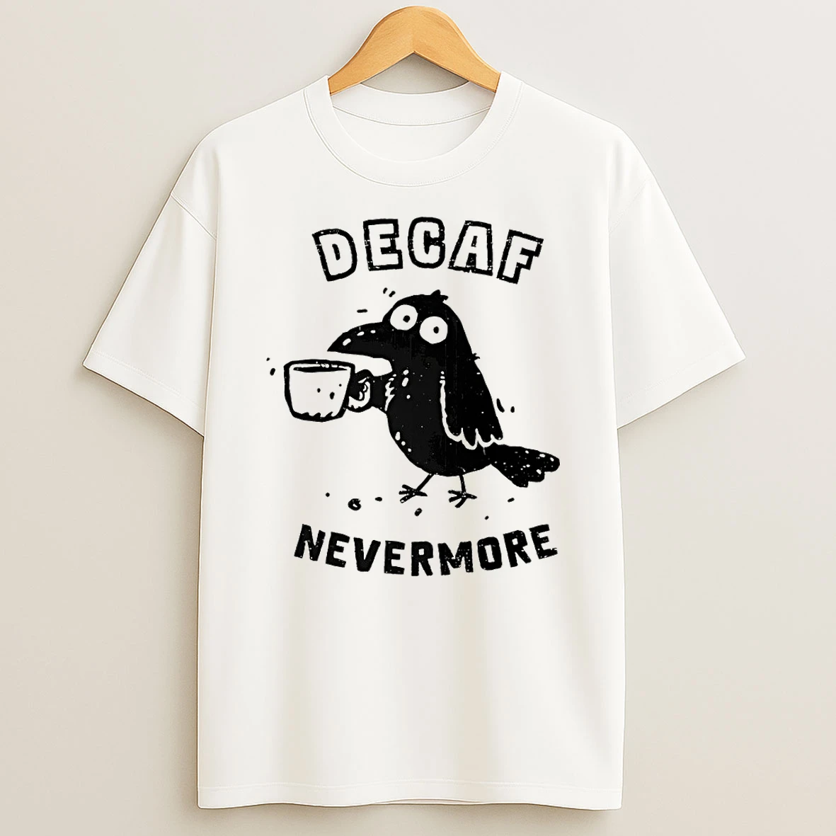 Decaf Nevermore A Raven In Need Of Caffeine Shirts