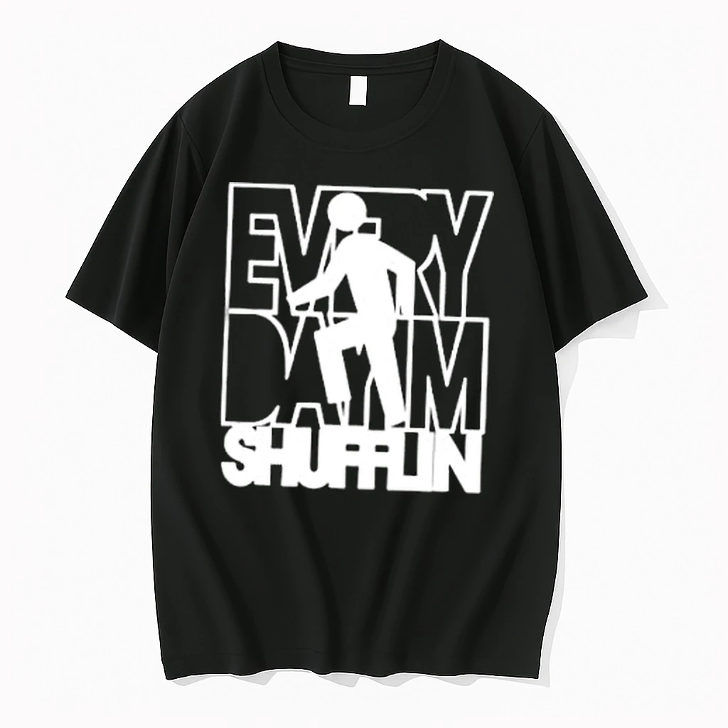 Every Day Im Shufflin Shirts