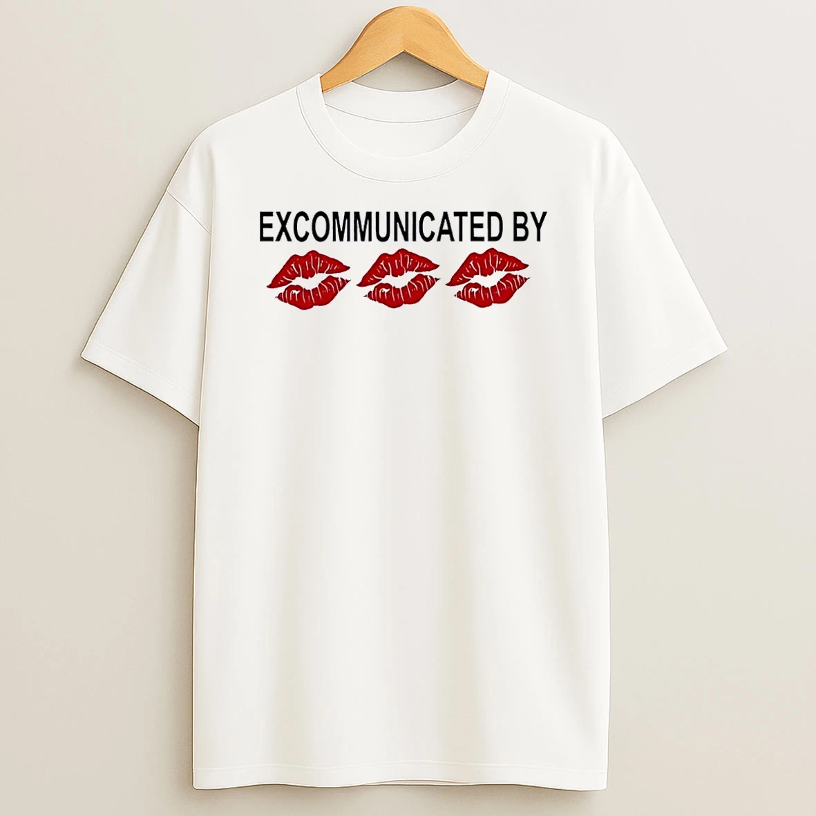 Excommunicated By Kisses White Shirts