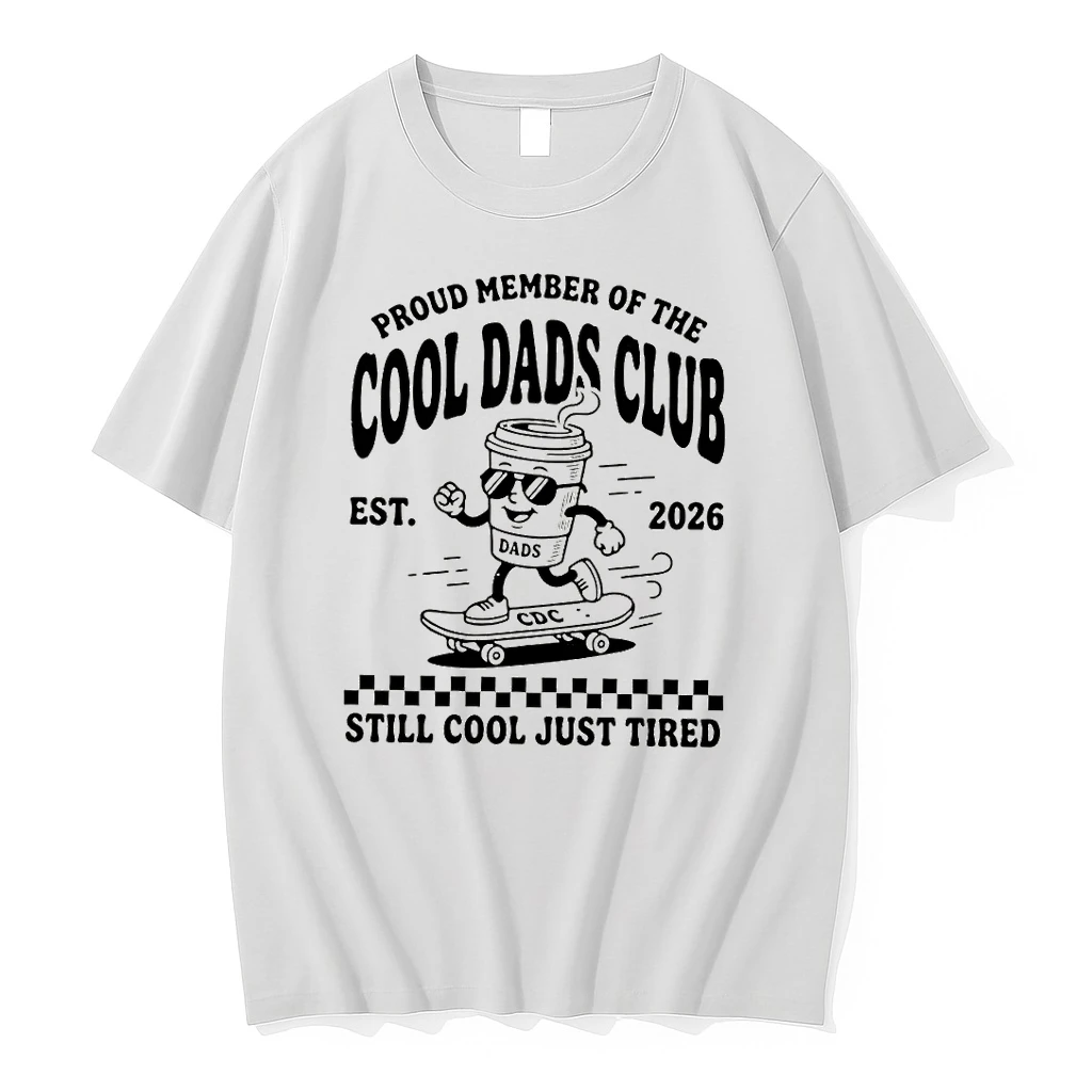Fatherhood Proud Member Of The Cool Dads Club Still Cool Just Tired Est 2026 Shirts