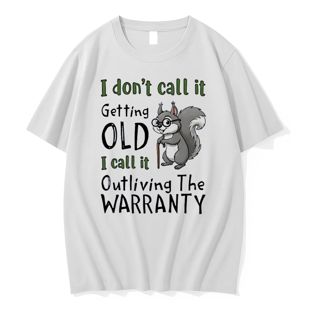 Funny Animal Collection Outliving The Warranty Squirrel White Shirts