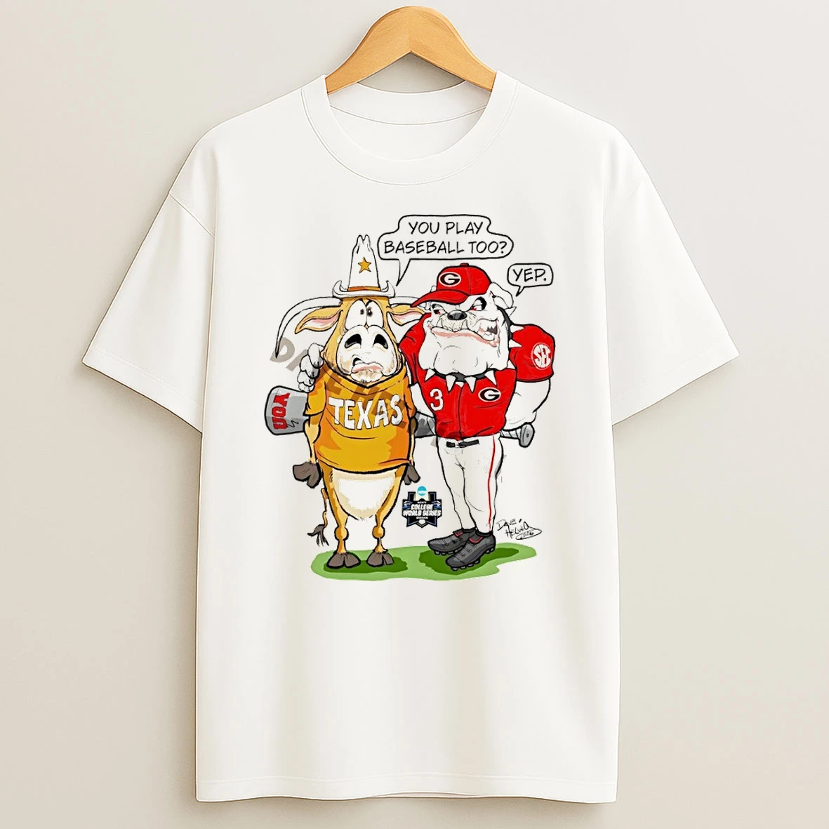 Georgia Bulldogs Vs Texas Longhorns Mascot You Play Baseball Too Yep College World Series Shirts