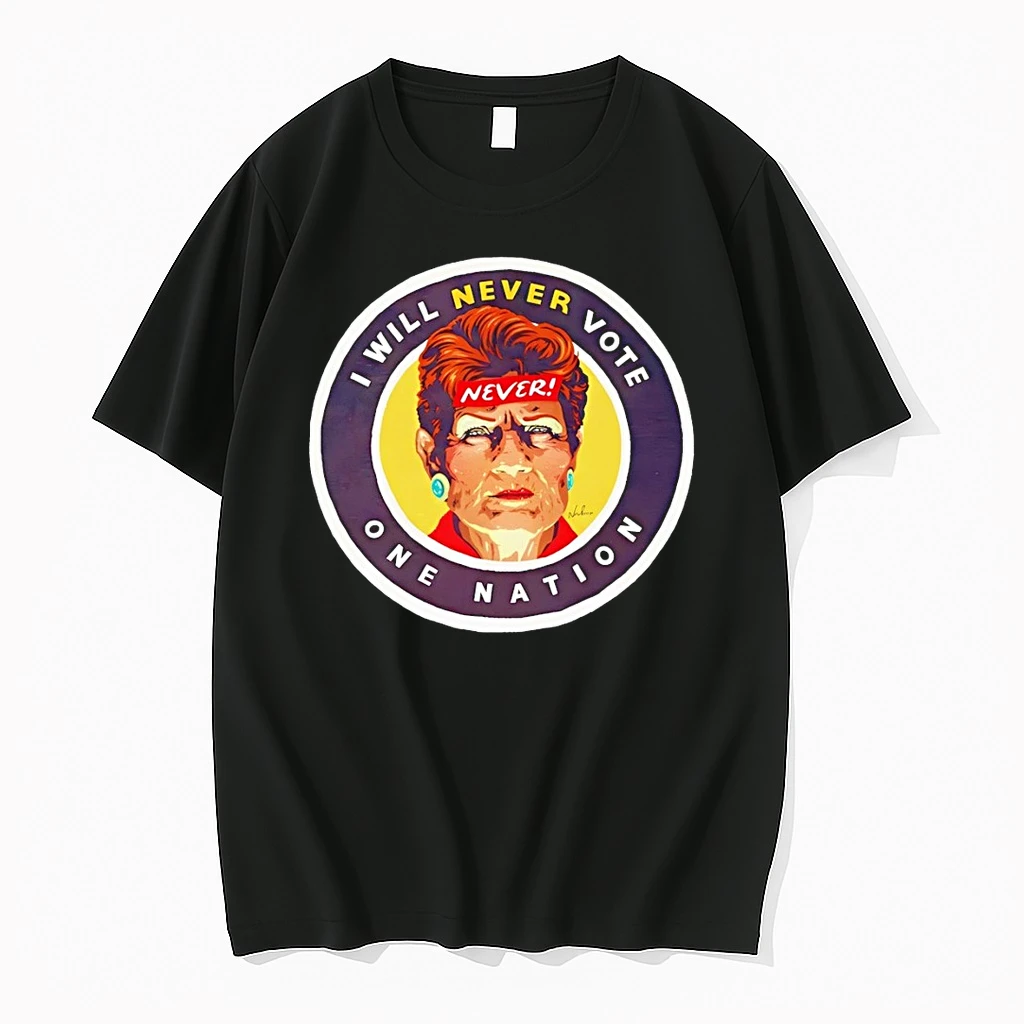 Getup I Will Never Vote One Nation Shirts