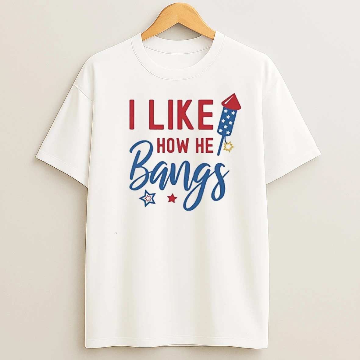 I Like How He Bangs 4th Of July Shirts