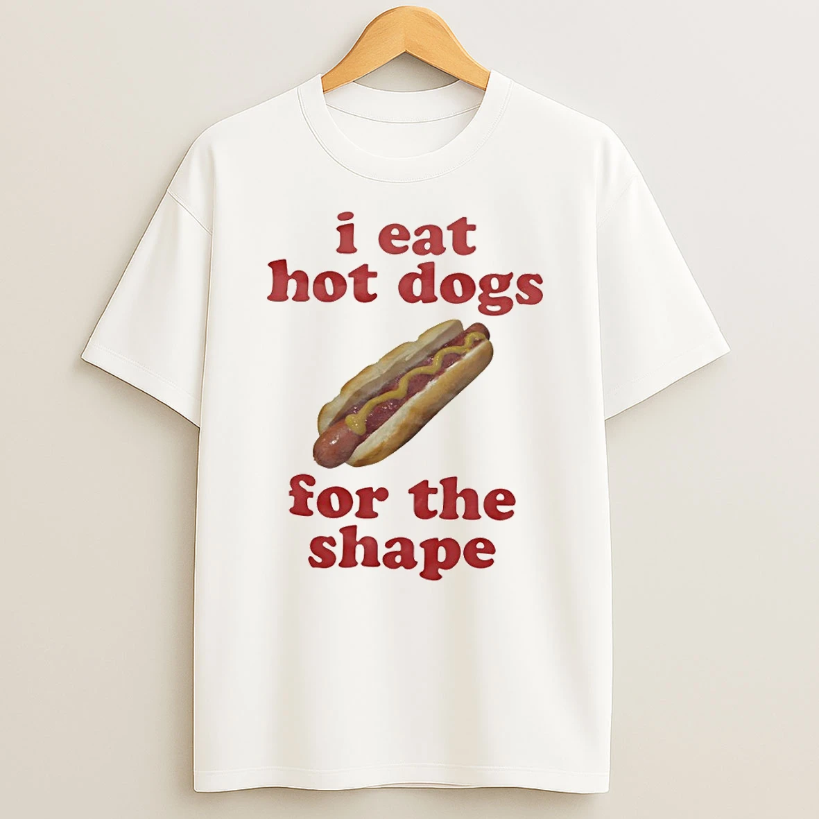 I Eat Hot Dogs For The Shape Meme Shirts