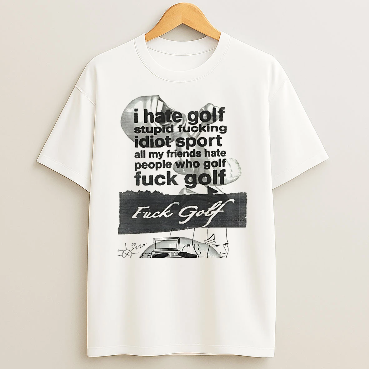 I Hate Golf Stupid Fucking Idiot Sport All My Friends Hate Fuck Golf Shirts
