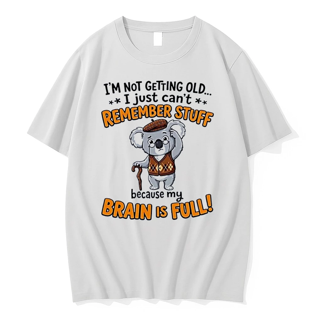 Im Not Getting Old I Just Cant Remember Stuff Brain Full Koala White Shirts