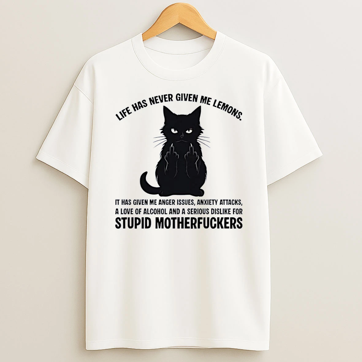 Life Has Never Given Me Lemons Anger Issues Cat Giving The Middle Finger White Shirts