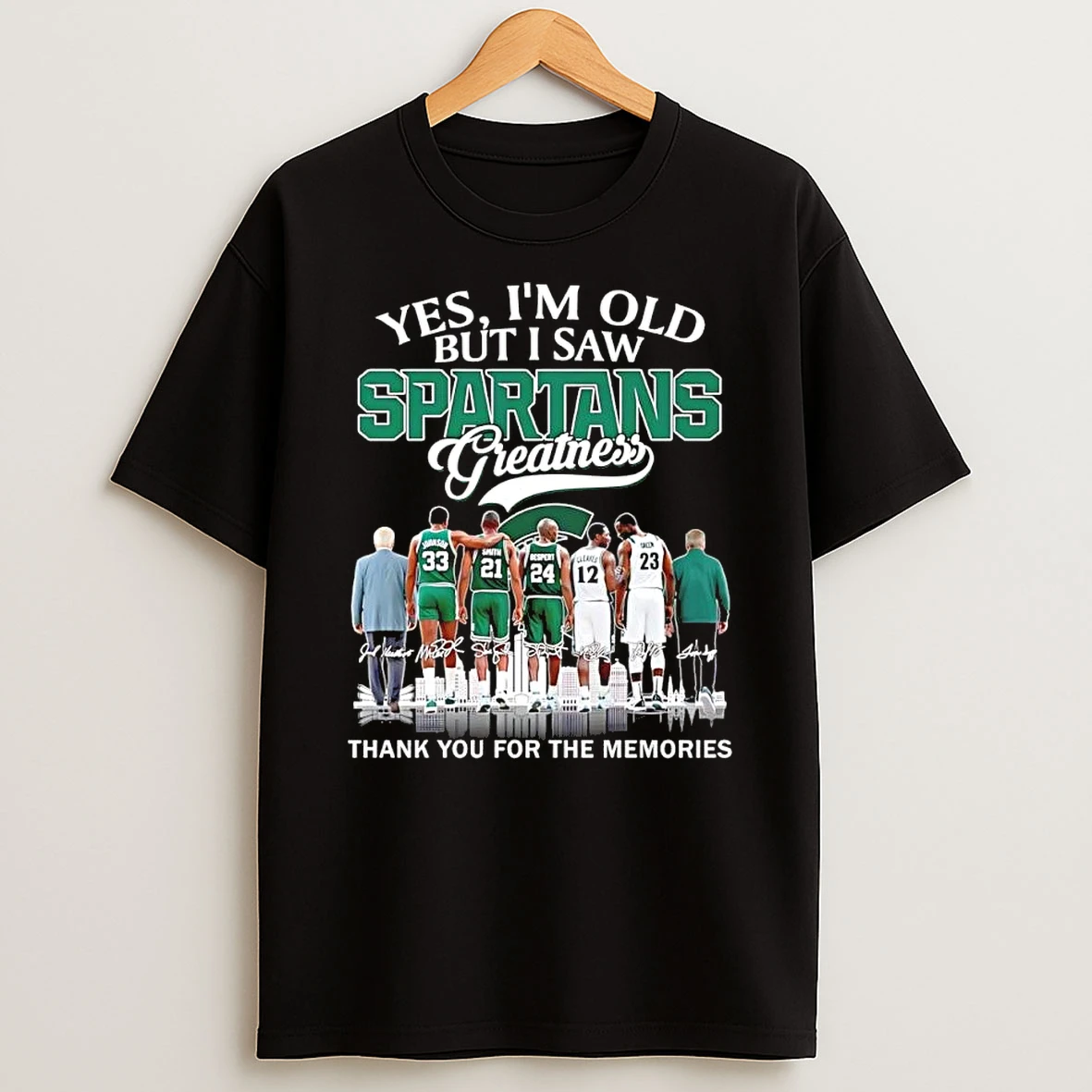 Michigan State Spartans Ncaa Mens Basketball Yes I Am Old But I Saw Spartans Greatness Shirts