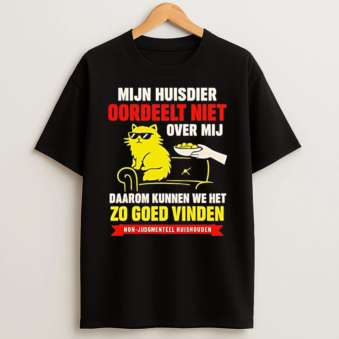 Mijn Huisdier Oordeelt Niet Over Mij Daarom Kunnen We Het Zo Goed Vinden Cat Shirts