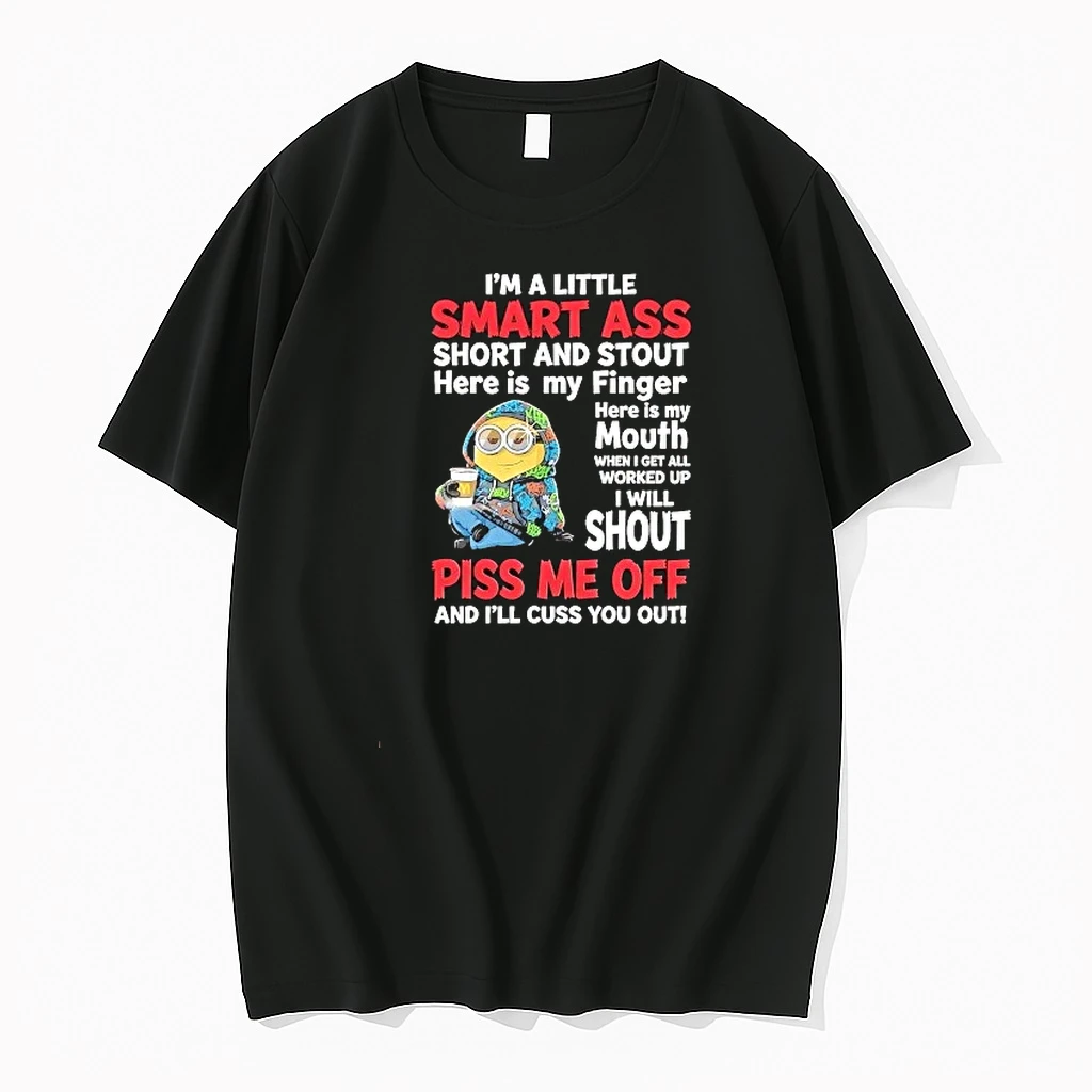 Minion Im A Little Smart Ass Piss Me Off And Ill Cuss You Out Shirts