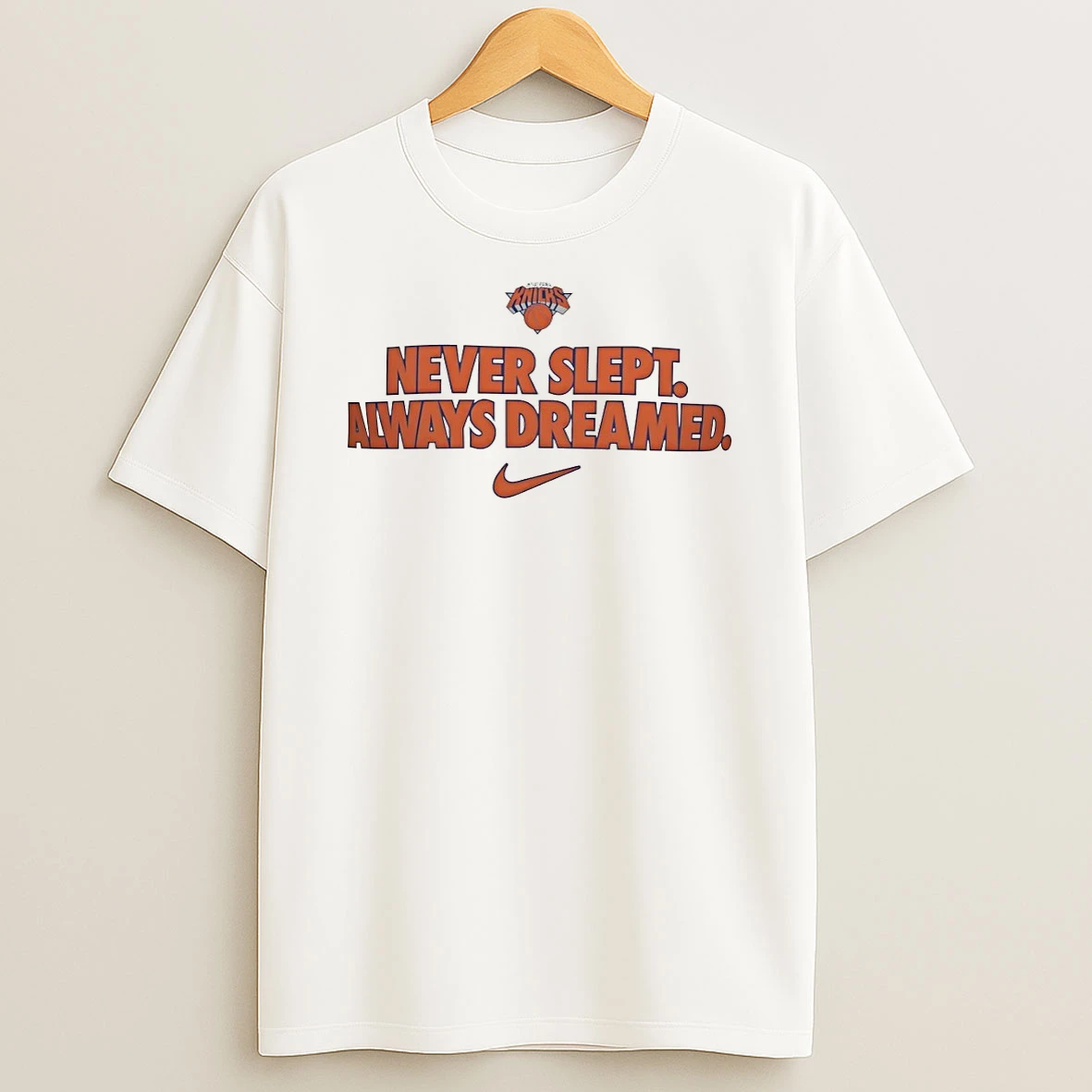 Never Slept Always Dreamed New York Knicks Basketball Nike Logo Shirts