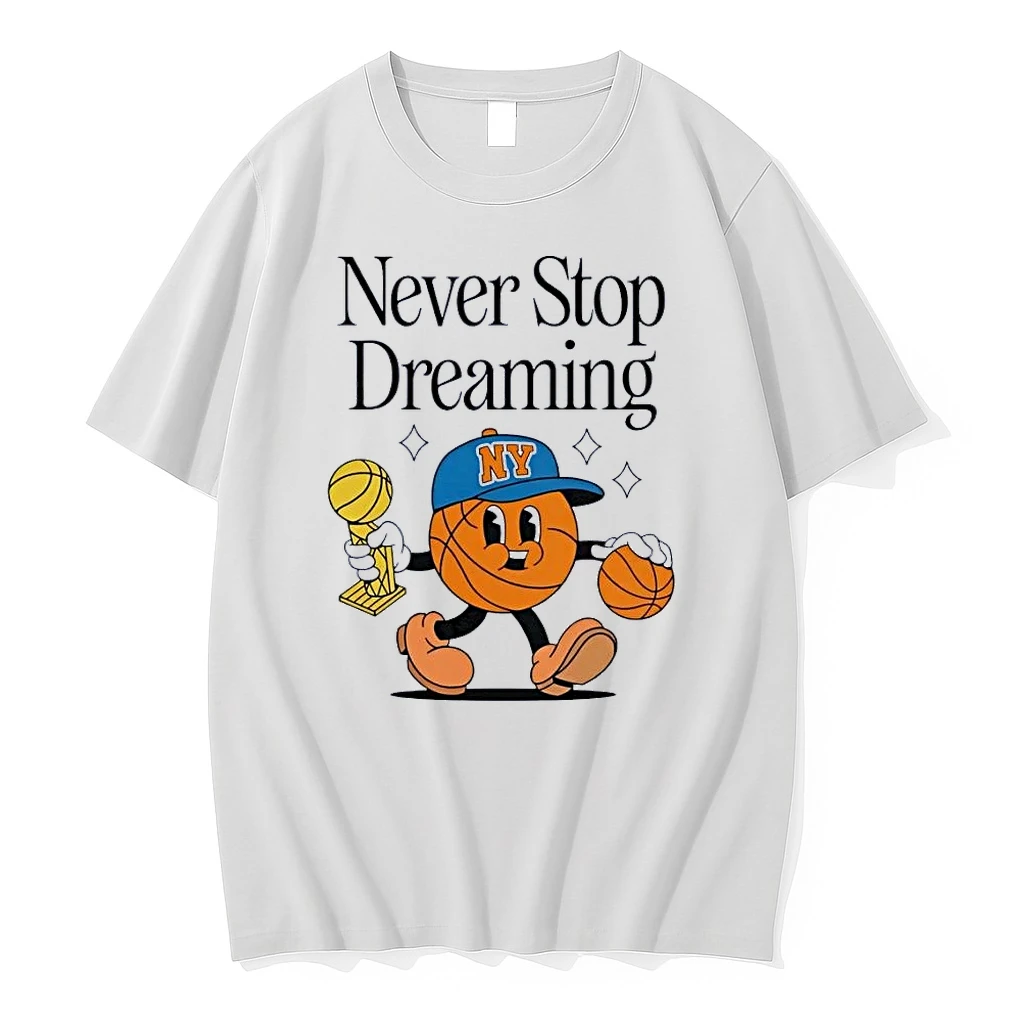 Never Stop Dreaming Cartoon Basketball Ny Knicks White Shirts