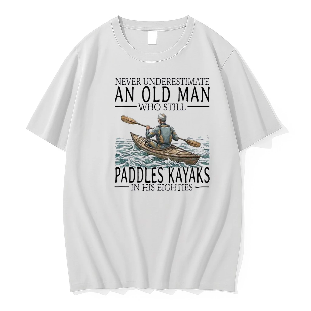 Never Underestimate An Old Man Who Still Paddle Kayak In His Eighties Classic Shirts