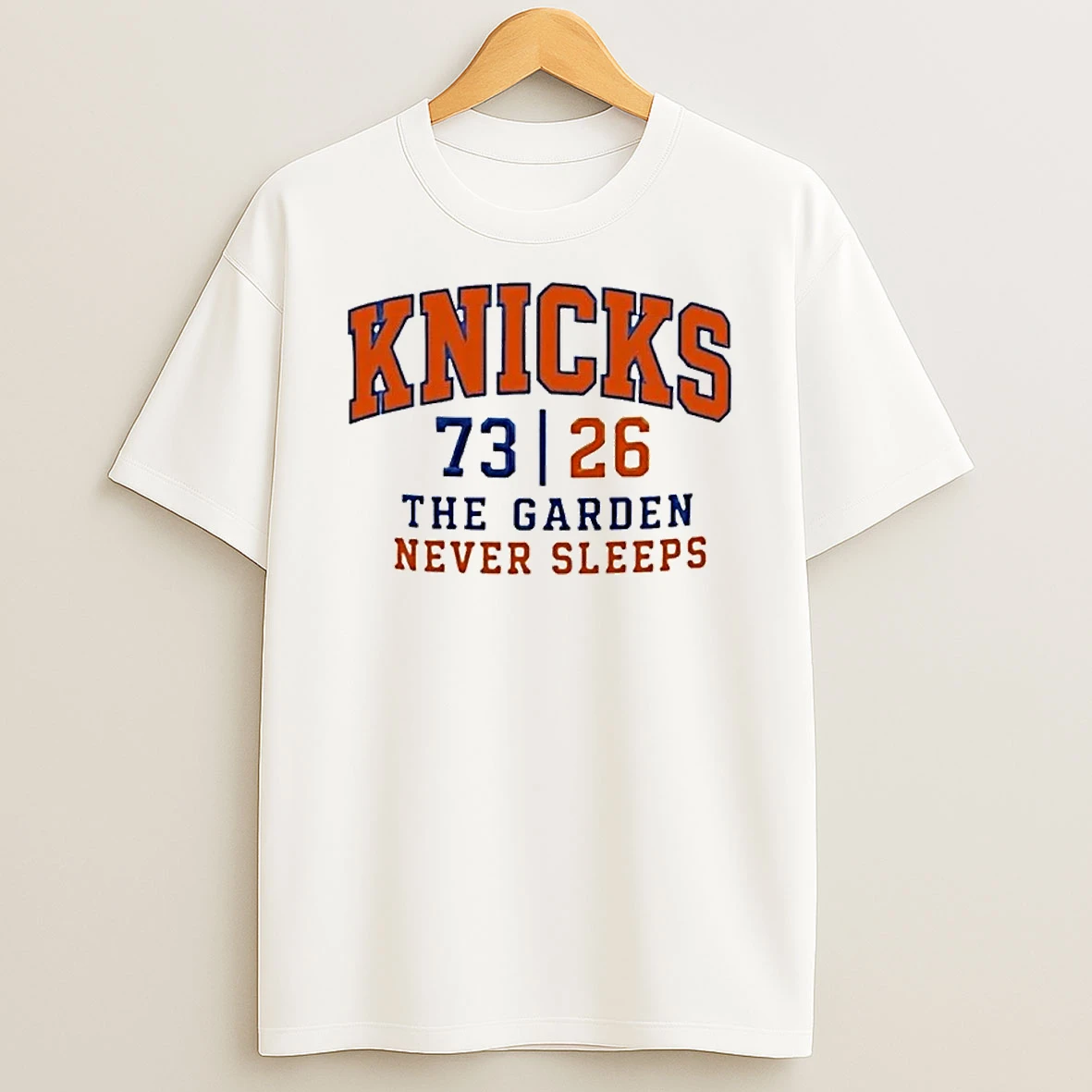 New York Knicks 73 26 The Garden Never Sleeps Shirts Shirts