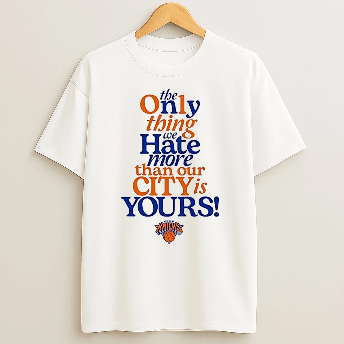 New York Knicks Fans Rivalry The Only Thing We Hate More Than Our City Is Yours White Shirts