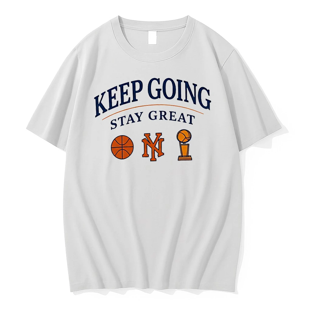 New York Knicks Basketball Championship Trophy Keep Going Stay Great Shirts