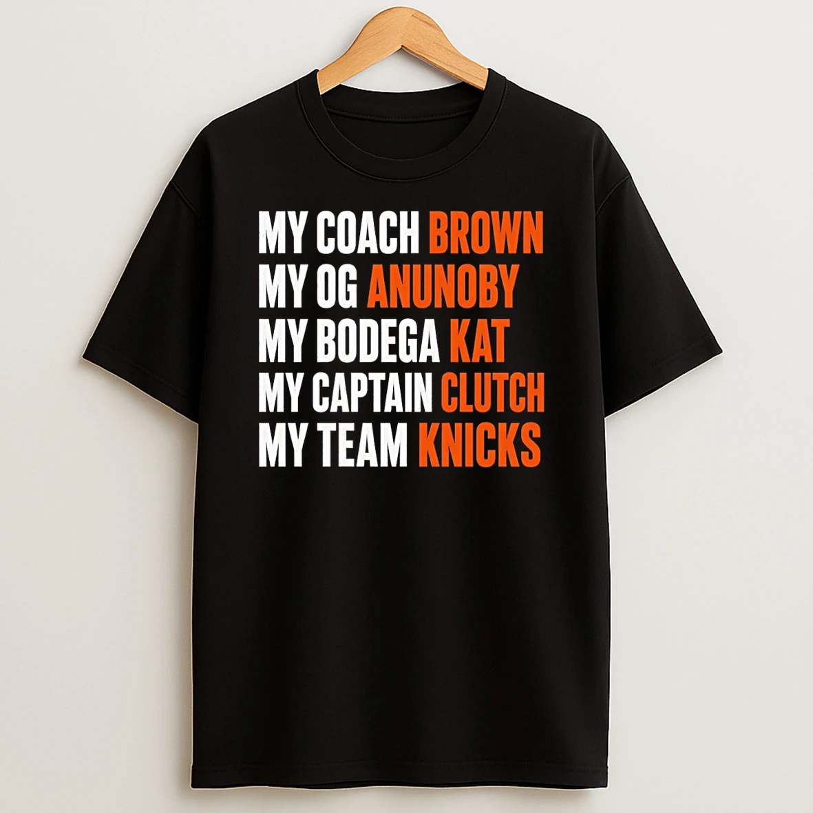 New York Knicks My Coach Brown My Og Anunoby My Bodega Kat My Team Knicks Shirts