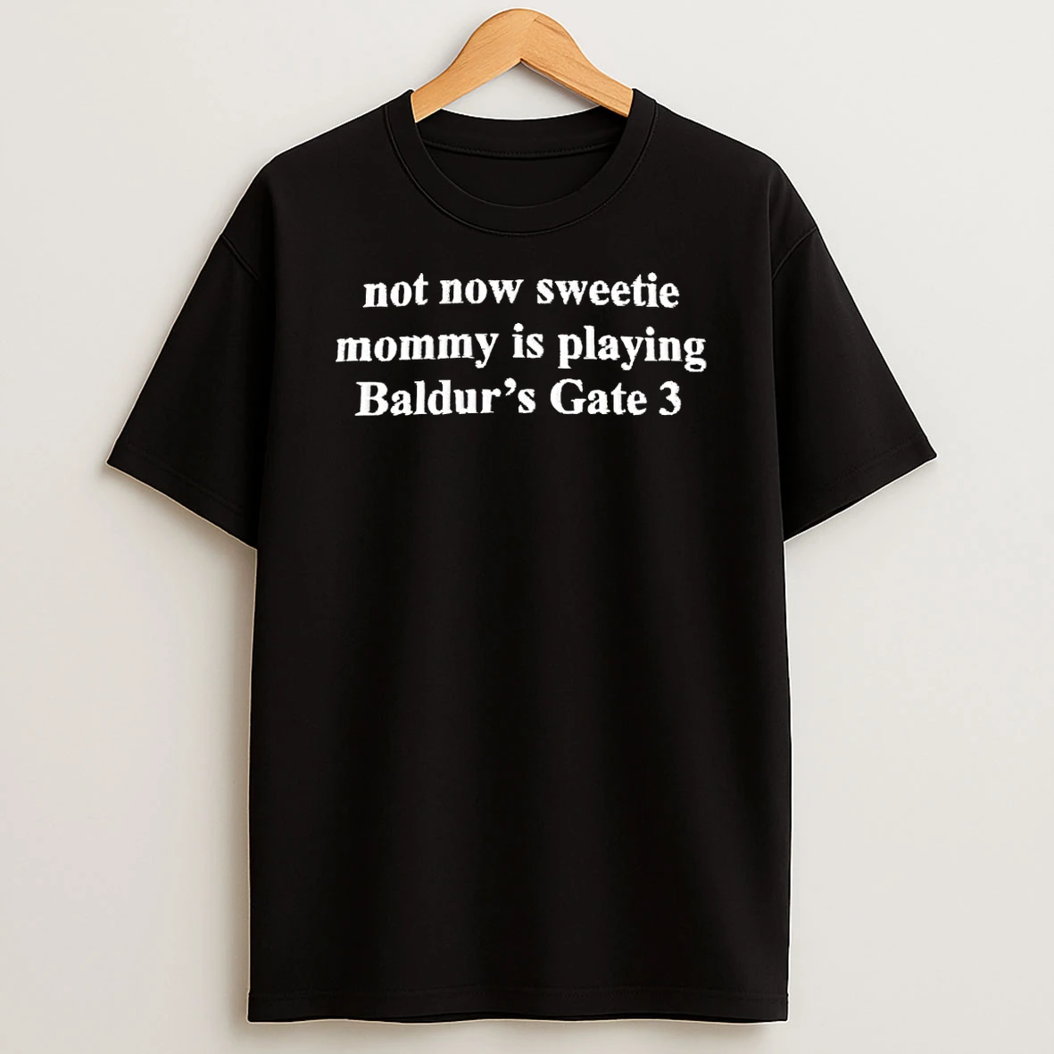 Not Now Sweetie Mommy Is Playing Baldurs Gate 3 Shirts