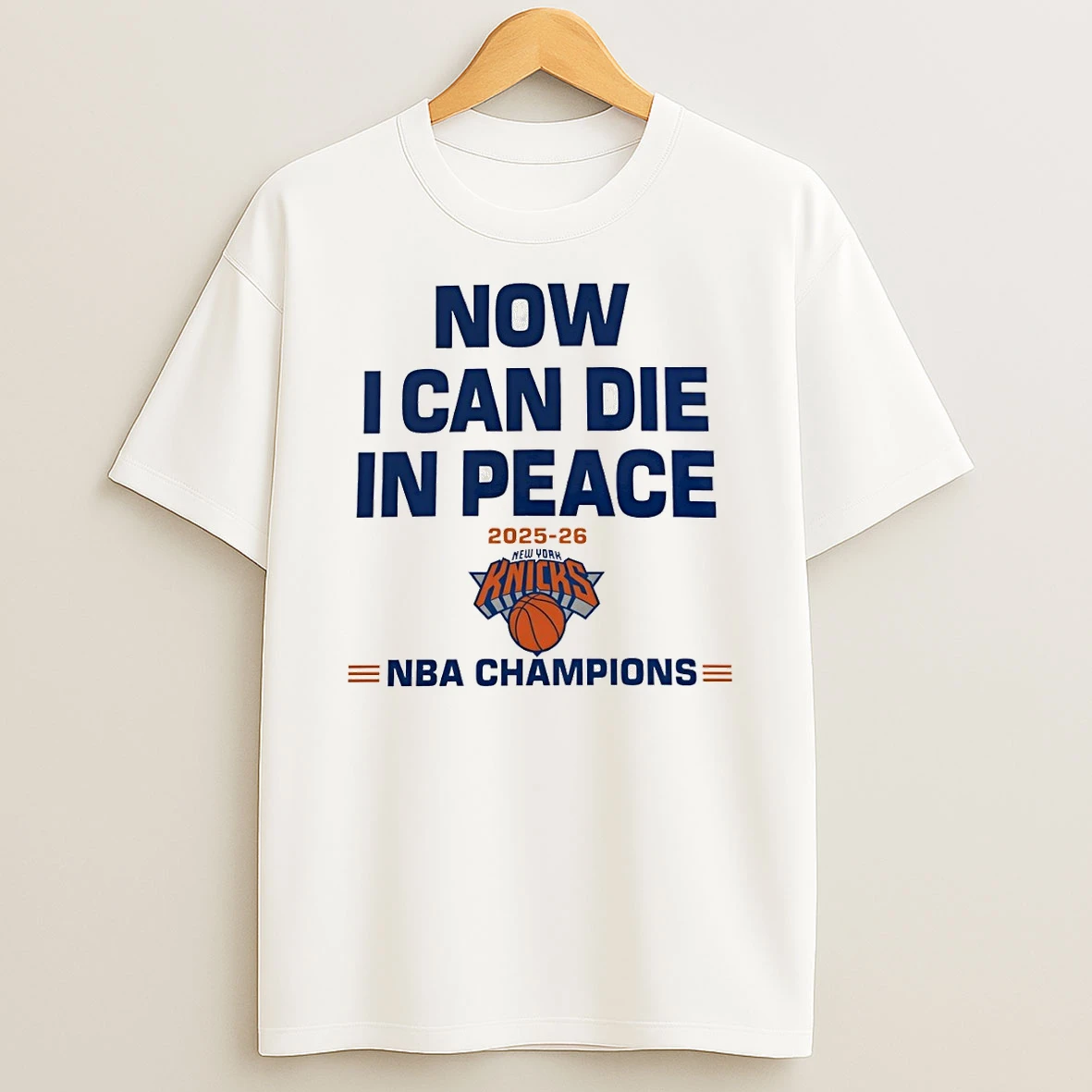 Now I Can Die In Peace New York Knicks Nba Champions 2025 2026 Playoffs Shirts