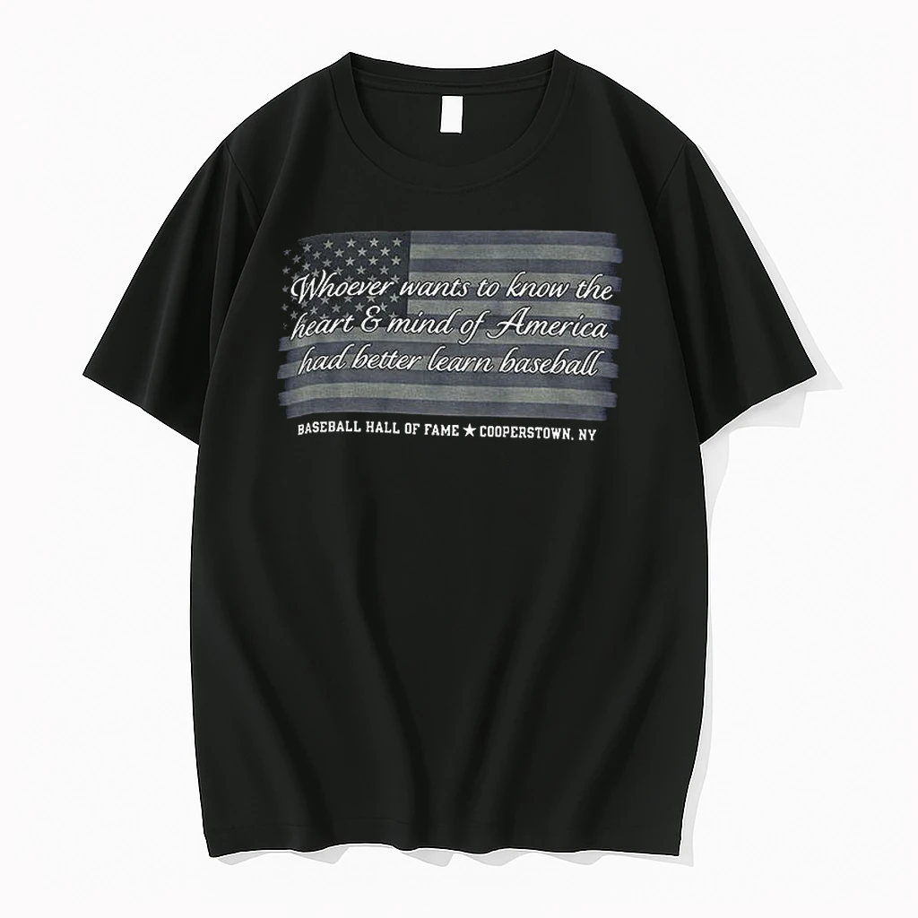 Officials Baseball Hall Of Fame Cooperstown Whoever Wants To Know The Heart Mind Of American Flag Premium T Shirt Sweatshirt Hoodie