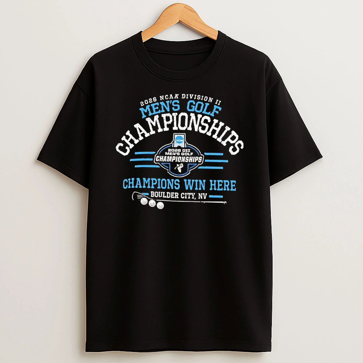 Officials Division Ii Mens Golf Championship 2026 Ncaa Champions Win Here Premium T Shirt Sweatshirt Hoodie