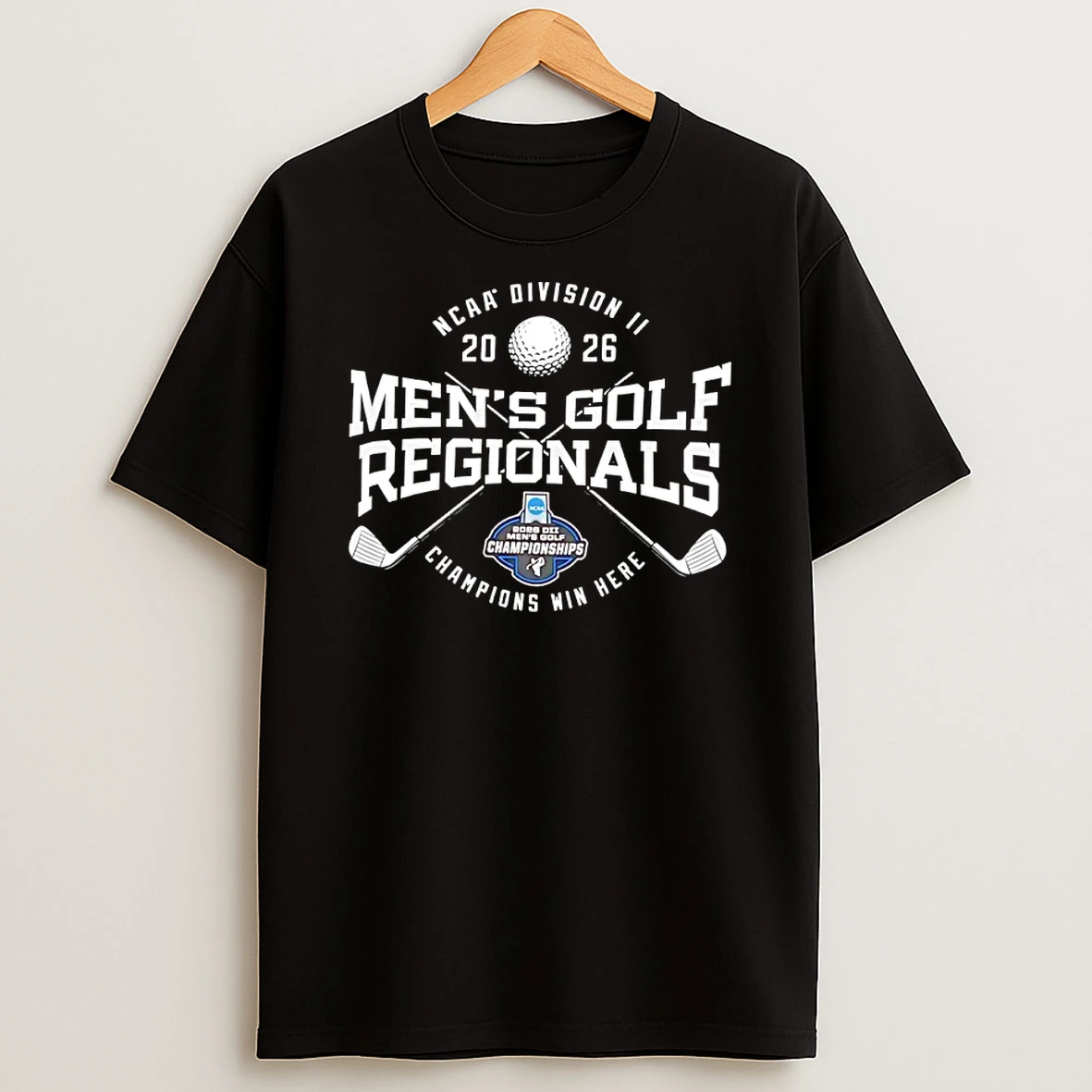 Officials Division Ii Mens Golf Regionals Champions Win Here 2026 Premium T Shirt Sweatshirt Hoodie