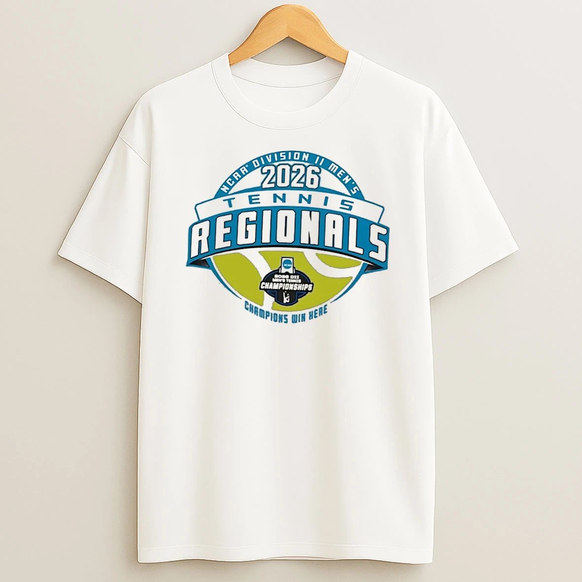 Officials Division Ii Mens Womens Tennis Championships 2026 Champions Win Here Classic Tee Premium T Shirt Sweatshirt Hoodie