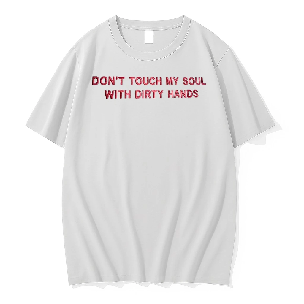 Officials Dont Touch My Soul With Dirty Hands Premium T Shirt Sweatshirt Hoodie