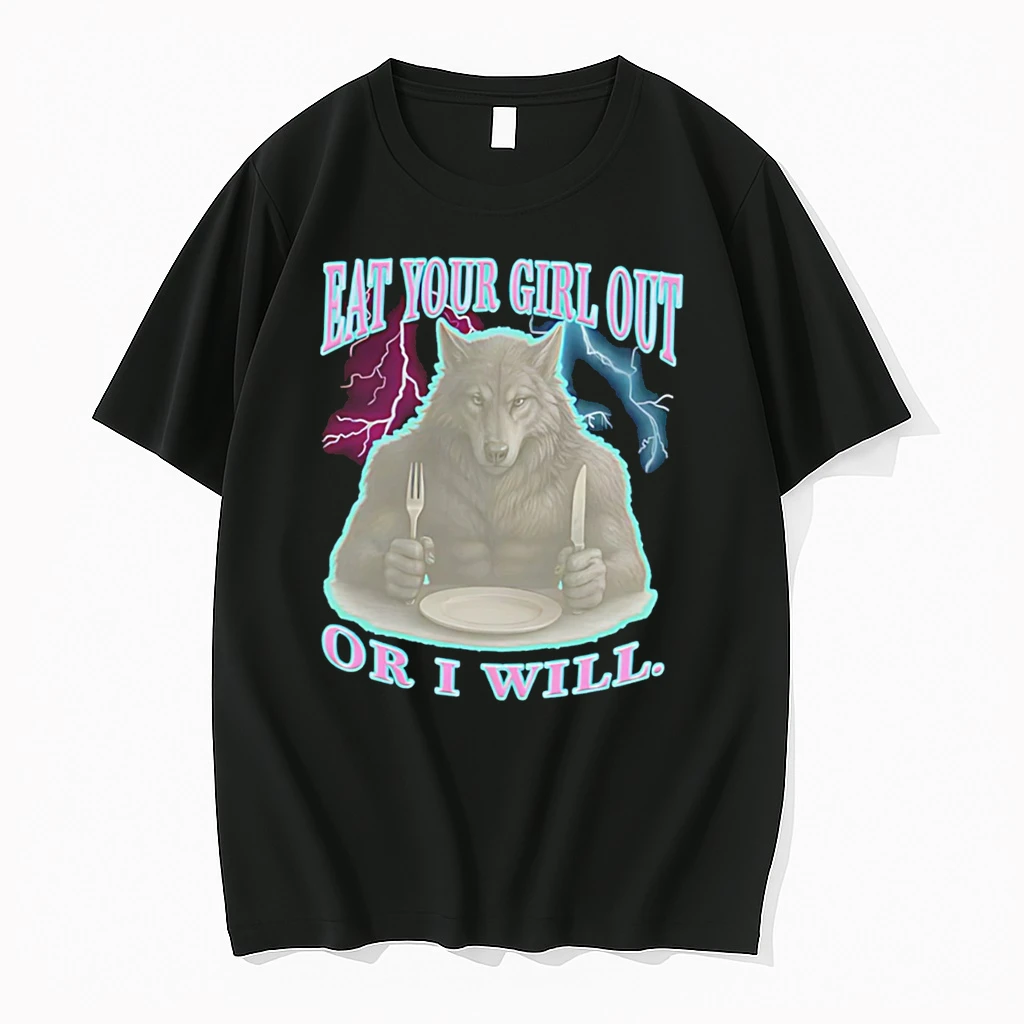 Officials Eat Your Girl Out Or I Will Wolf Tee Premium T Shirt Sweatshirt Hoodie