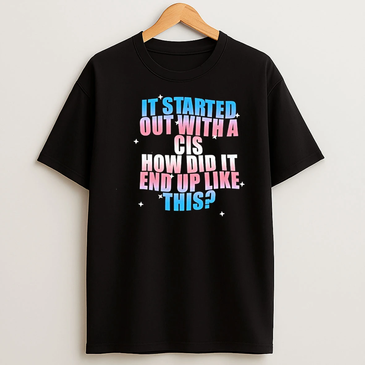 Officials It Started Out With A Cis How Did It End Up Like This Premium T Shirt Sweatshirt Hoodie