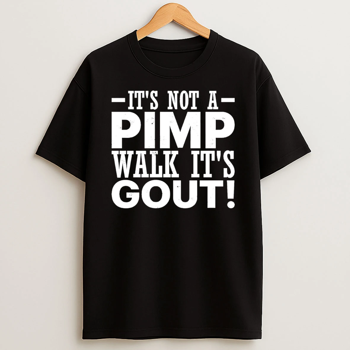 Officials Its Not A Pimp Walk Its Gout Letter Premium T Shirt Sweatshirt Hoodie