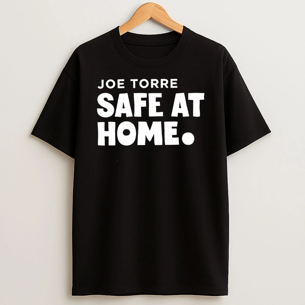 Officials Joe Torre Safe At Home Letter Premium T Shirt Sweatshirt Hoodie