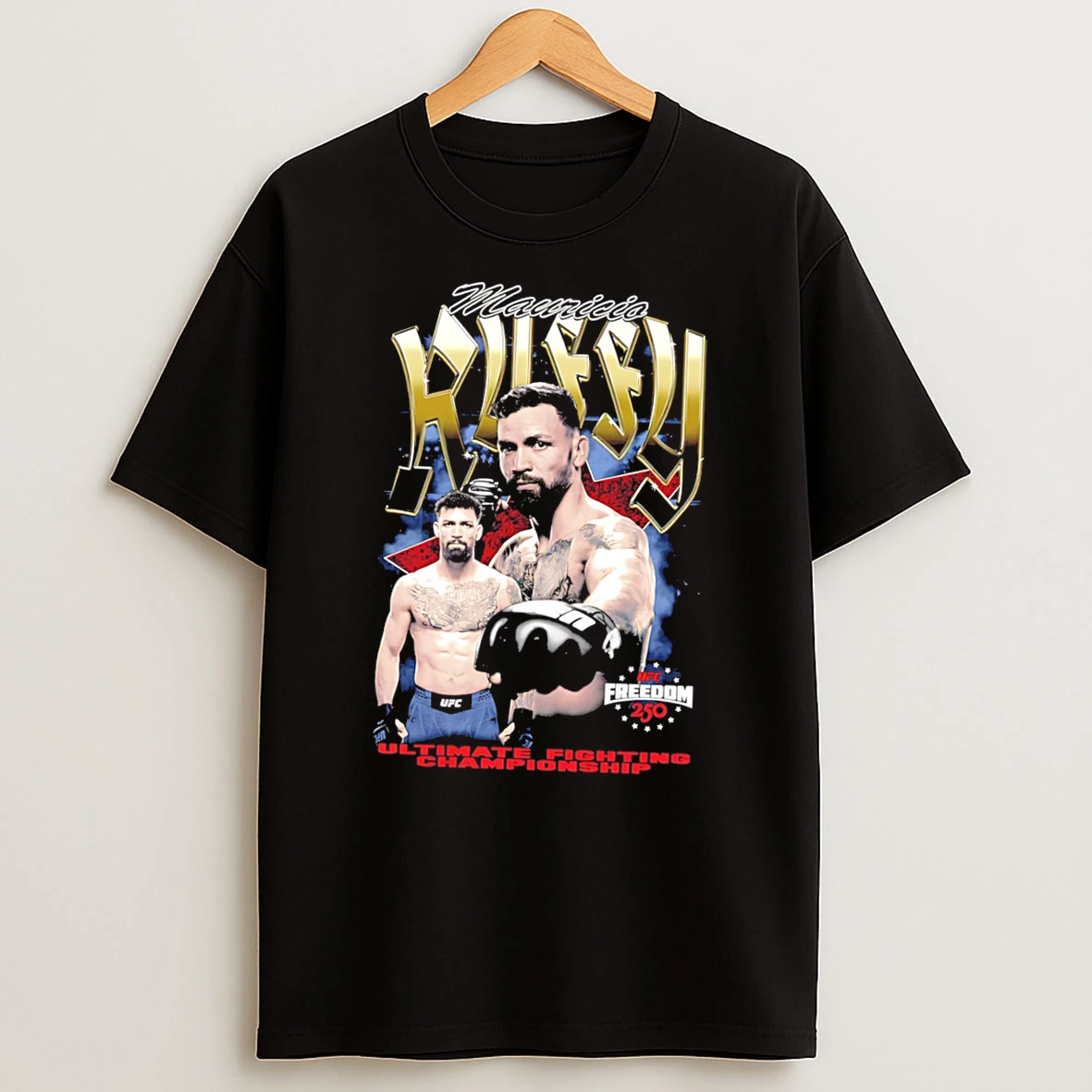 Officials Mauricio Ruffy Ufc Freedom 250 Graphic Tee Premium T Shirt Sweatshirt Hoodie