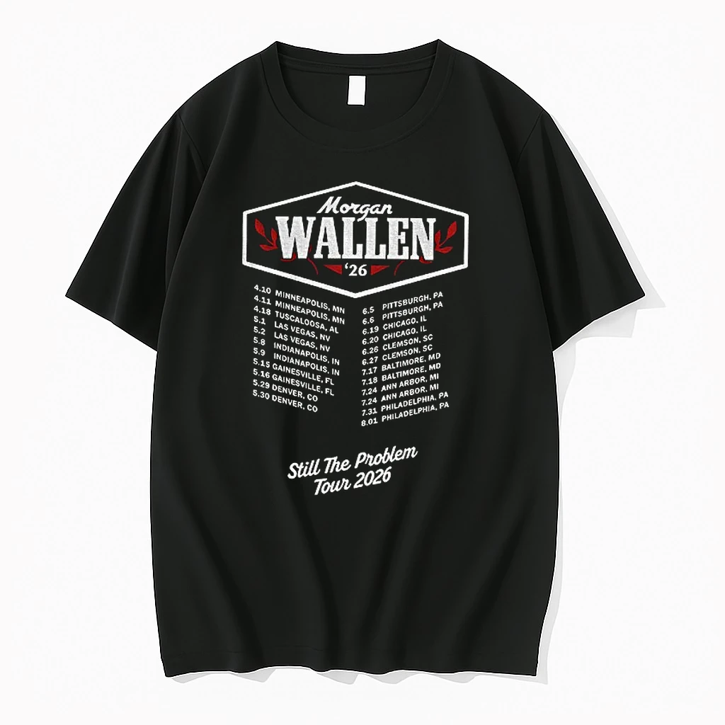 Officials Morgan Wallen Still The Problem Tour List American Tour 2026 Premium T Shirt Sweatshirt Hoodie