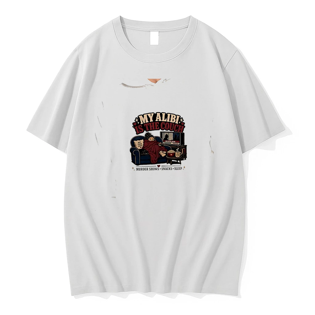 Officials My Alibi Is The Couch Not Today Chaos True Crime And Tired Murder Shows Snacks Sleep Premium T Shirt Sweatshirt Hoodie