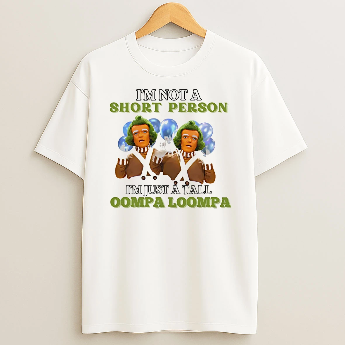 Officials Oompa Loompa Im Not A Short Person Im Just A Tall Premium T Shirt Sweatshirt Hoodie