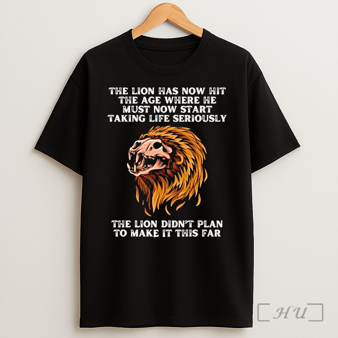 Officials Skull The Lion Has Now Hit The Age Where %e2%95%a8%e2%95%9c%e2%95%a8%e2%95%a1 Must Now Start Taking Life Seriously Premium Shirt Sweatshirt Tee