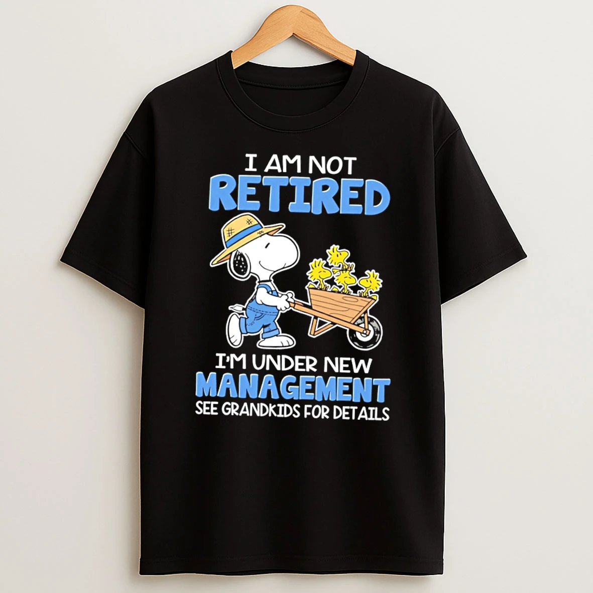Officials Snoopy I Am Not Retired Im Under New Management See Grandkids For Details Tee Premium T Shirt Sweatshirt Hoodie