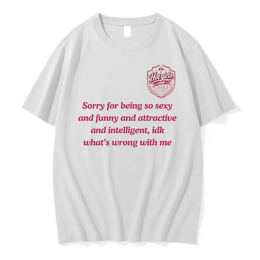 Officials Sorry For Being So Sexy And Funny And Attractive And Intelligent Hot Girls Club Premium T Shirt Sweatshirt Hoodie