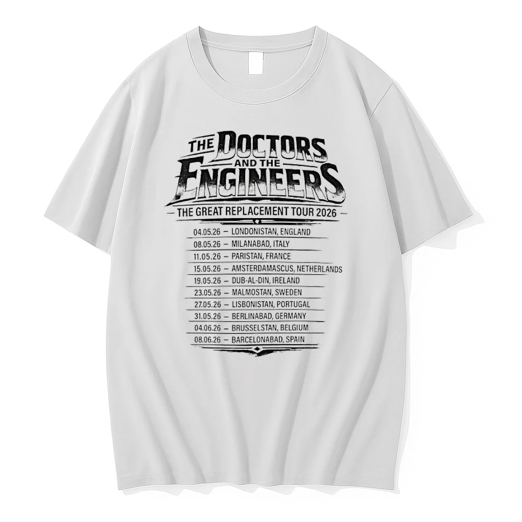 Officials The Doctors And The Engineers The Great Replacement Tour 2026 Premium T Shirt Sweatshirt Hoodie