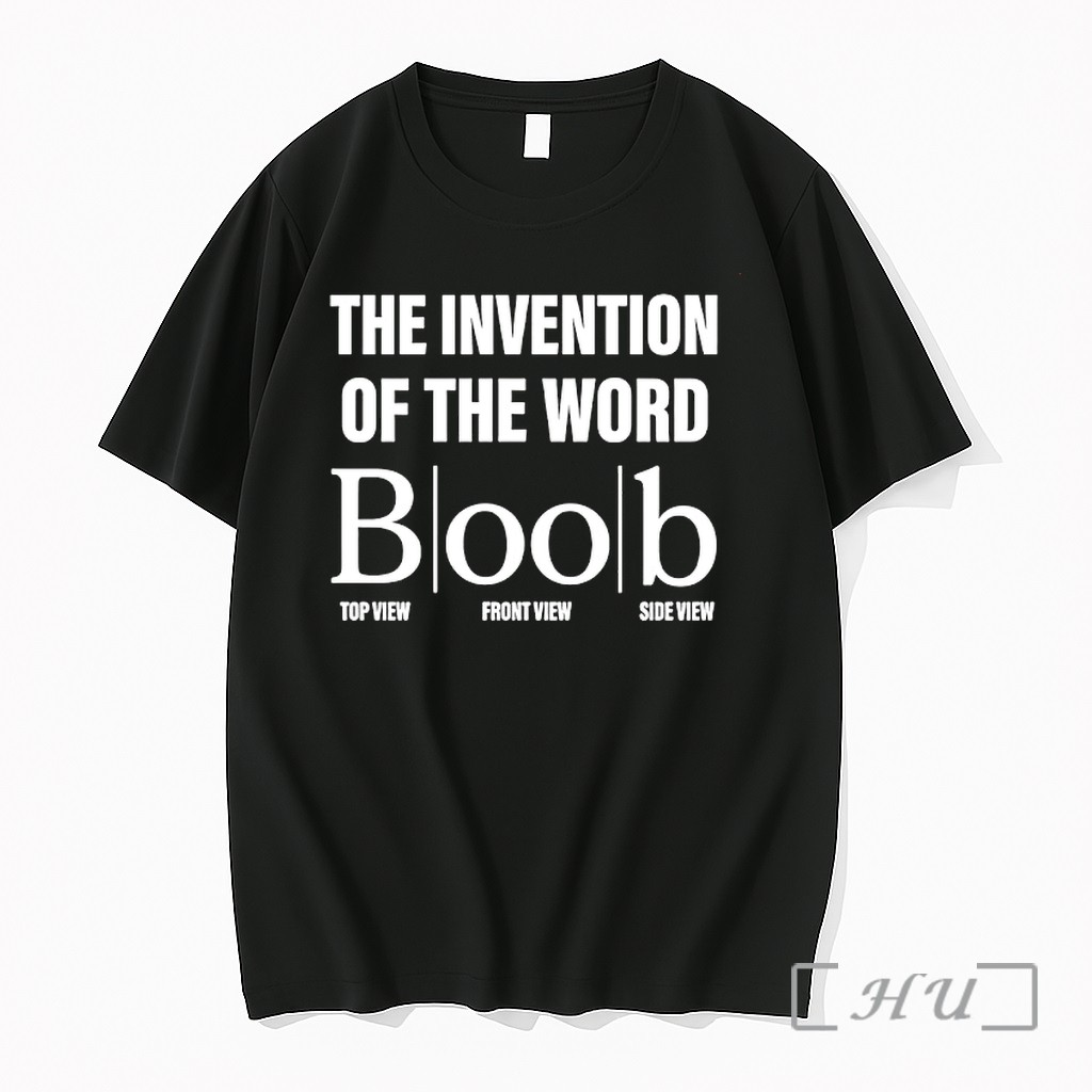 Officials The Invention Of The Word Boob Top View Front View Side View Premium Shirt Sweatshirt Tee