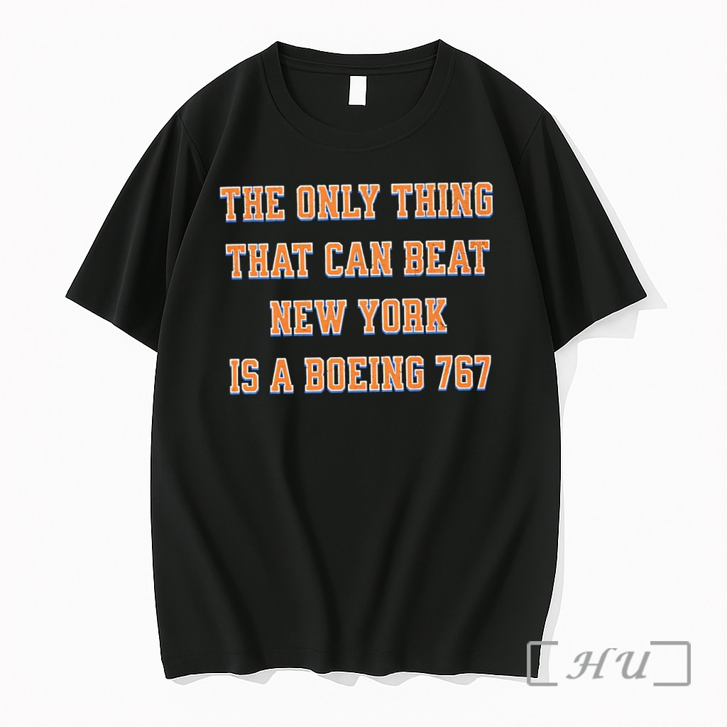 Officials The Only Thing That Can Beat New York Is A Boeing 767 Premium Shirt Sweatshirt Tee