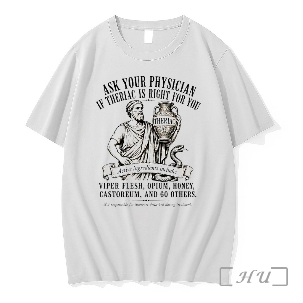 Officials Theriac Medical History Ask Your Physician If Theriac Is Right For You Retro Premium Shirt Sweatshirt Tee
