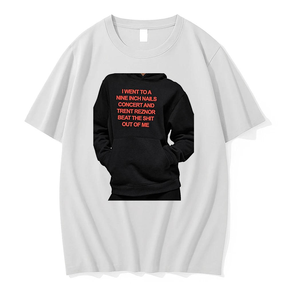 Officials Trent Reznor Nine Inch Nails I Went To A Nine Inch Nails Concert And Beat Premium T Shirt Sweatshirt Hoodie