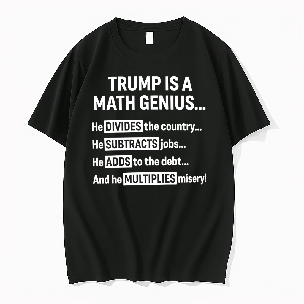 Officials Trump Is A Math Genius He Divides The Country He Subtracts Jobs He Adds To The Debt Premium T Shirt Sweatshirt Hoodie