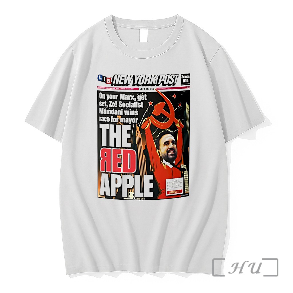 Officials Zohran Mamdani New York Post On Your Marx Get Set Zo Socialist The Red Apple Premium Shirt Sweatshirt Tee