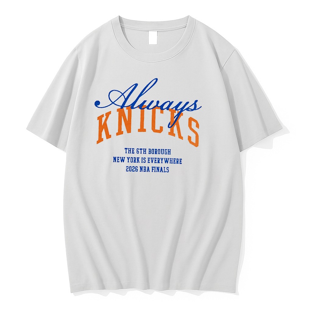 Original Always Knicks The 6th Borough New York Is Everywhere 2026 Nba Finals Tee Shirts